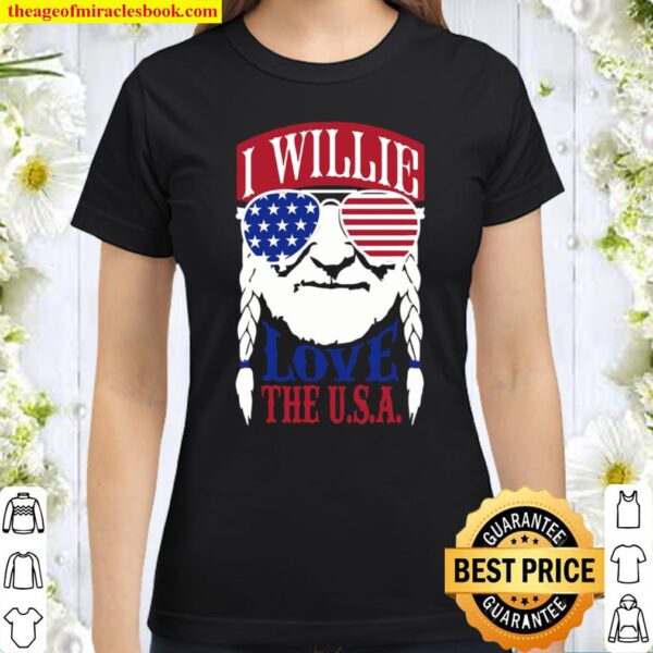 I Willie Love The USA Flag Classic Women T-Shirt