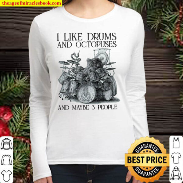 I like drums and octopuses and maybe 3 people Women Long Sleeved