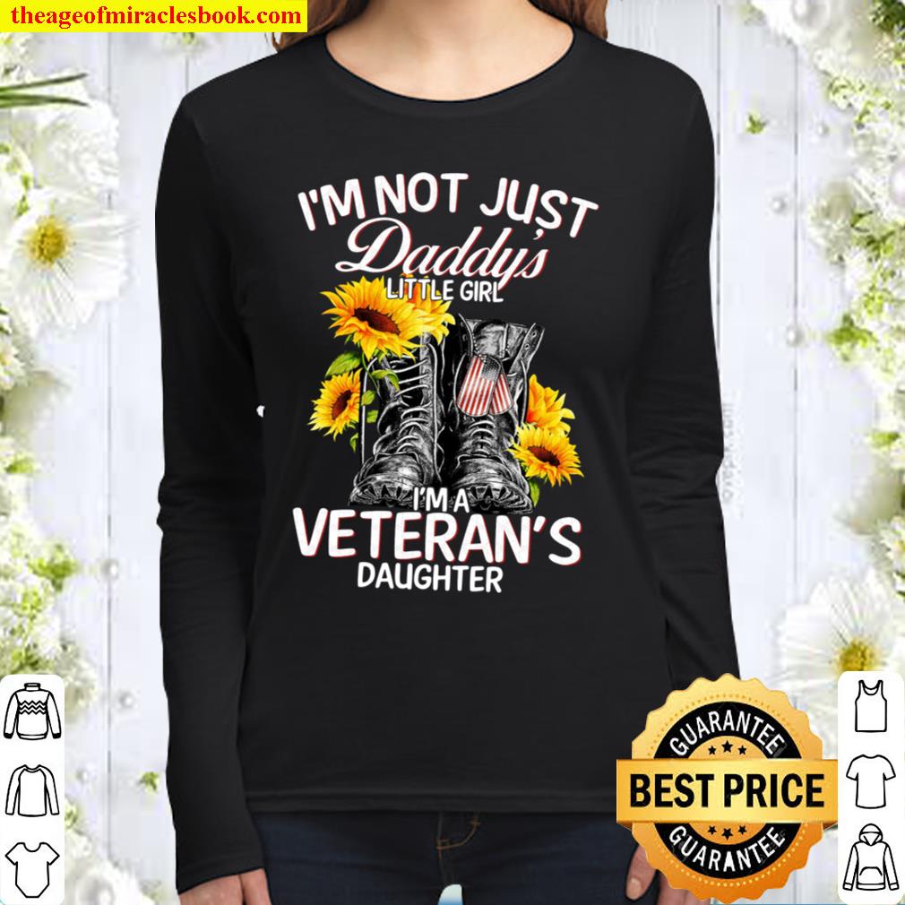 I_m Not Just Daddy_s Little Girl I_m A Veteran_s Daughter Women Long Sleeved