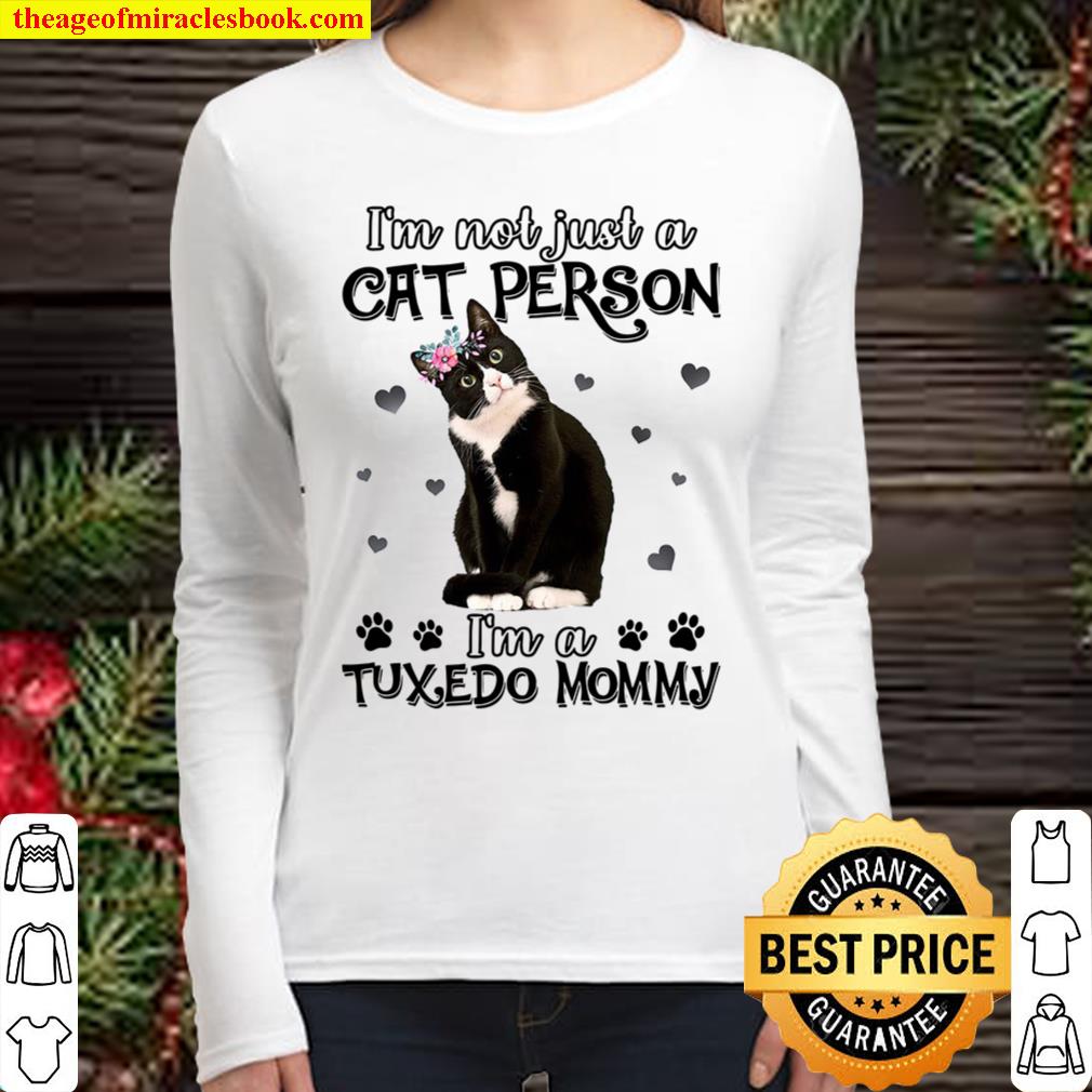 I_m not just a Cat person I_m a Tuxedo Momy Women Long Sleeved