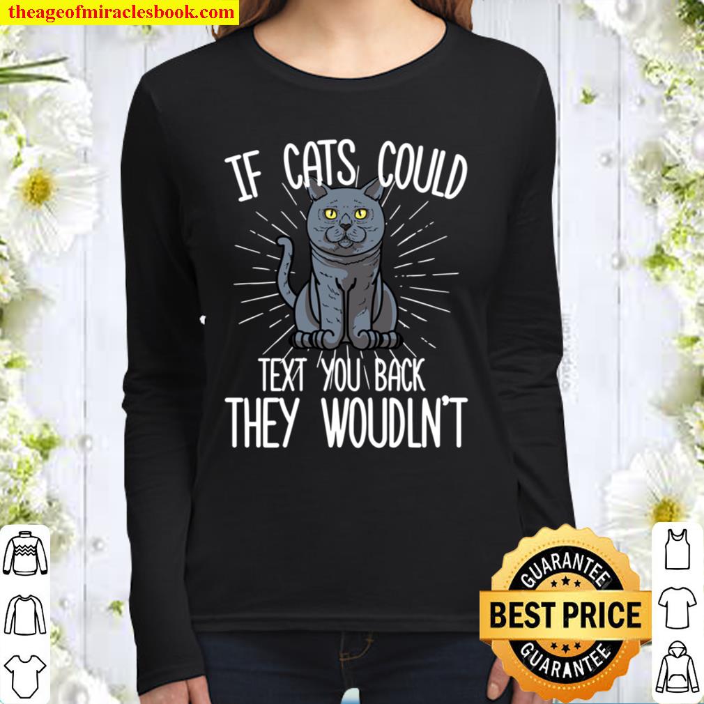 If British Shorthair Cats Could Text You Back Women Long Sleeved
