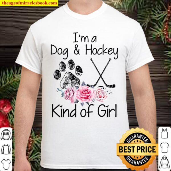 I’m A Dog And Hockey Kind Of Girl Shirt