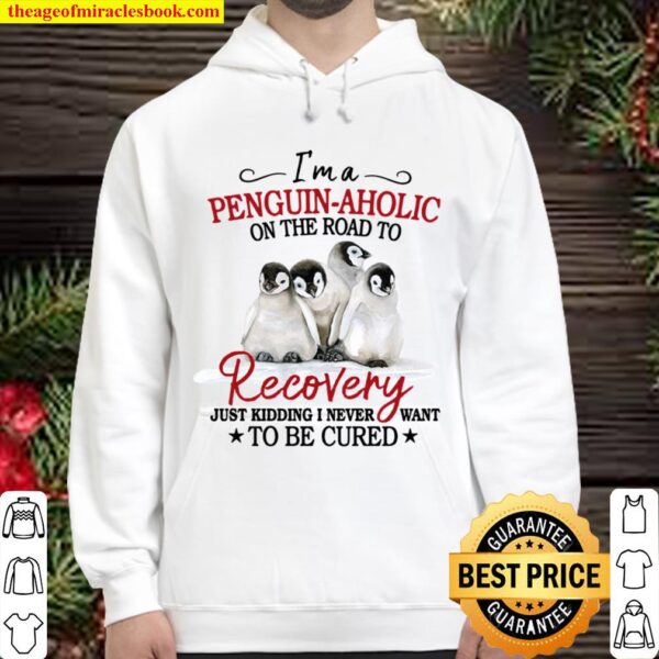 I’m A Penguin Aholic On The Road To Recovery Hoodie