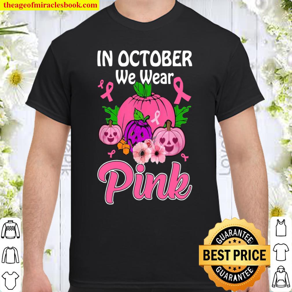 In October We Wear Pink Shirt