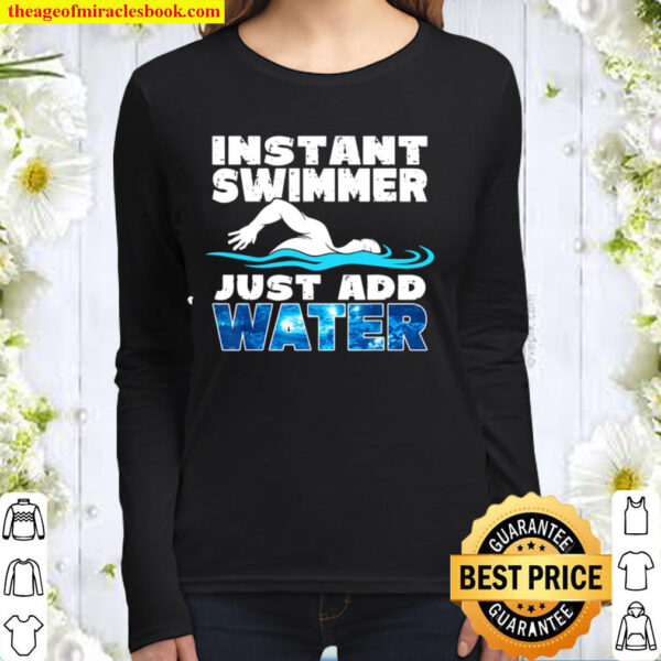 Instant Swimmer Just Add Water Funny Swimming Women Long Sleeved