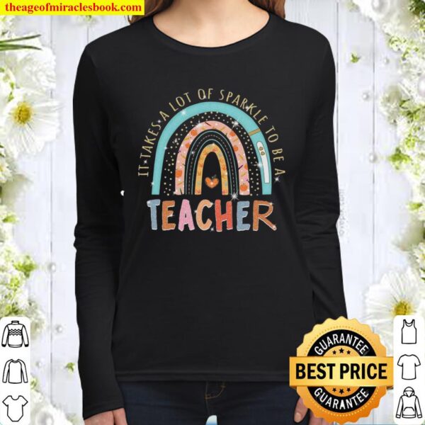 It Takes A Lot Of Sparkle To Be A Teacher Women Long Sleeved