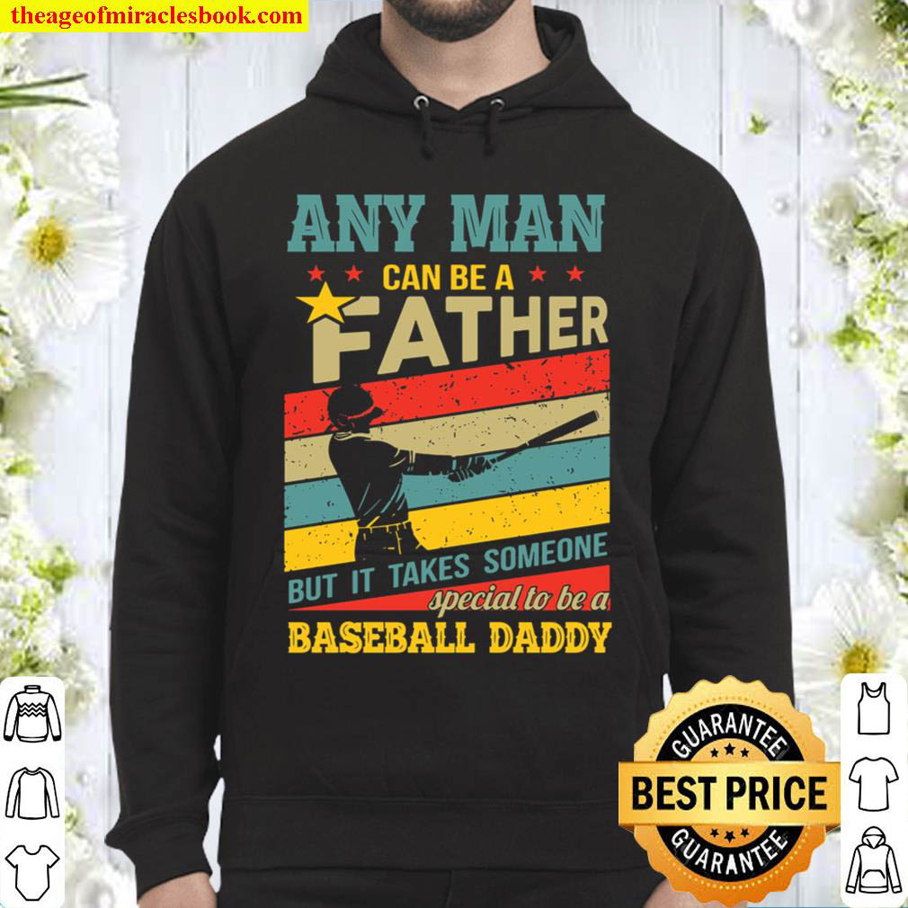 It Takes Someone Special To Be A Baseball Daddy Hoodie