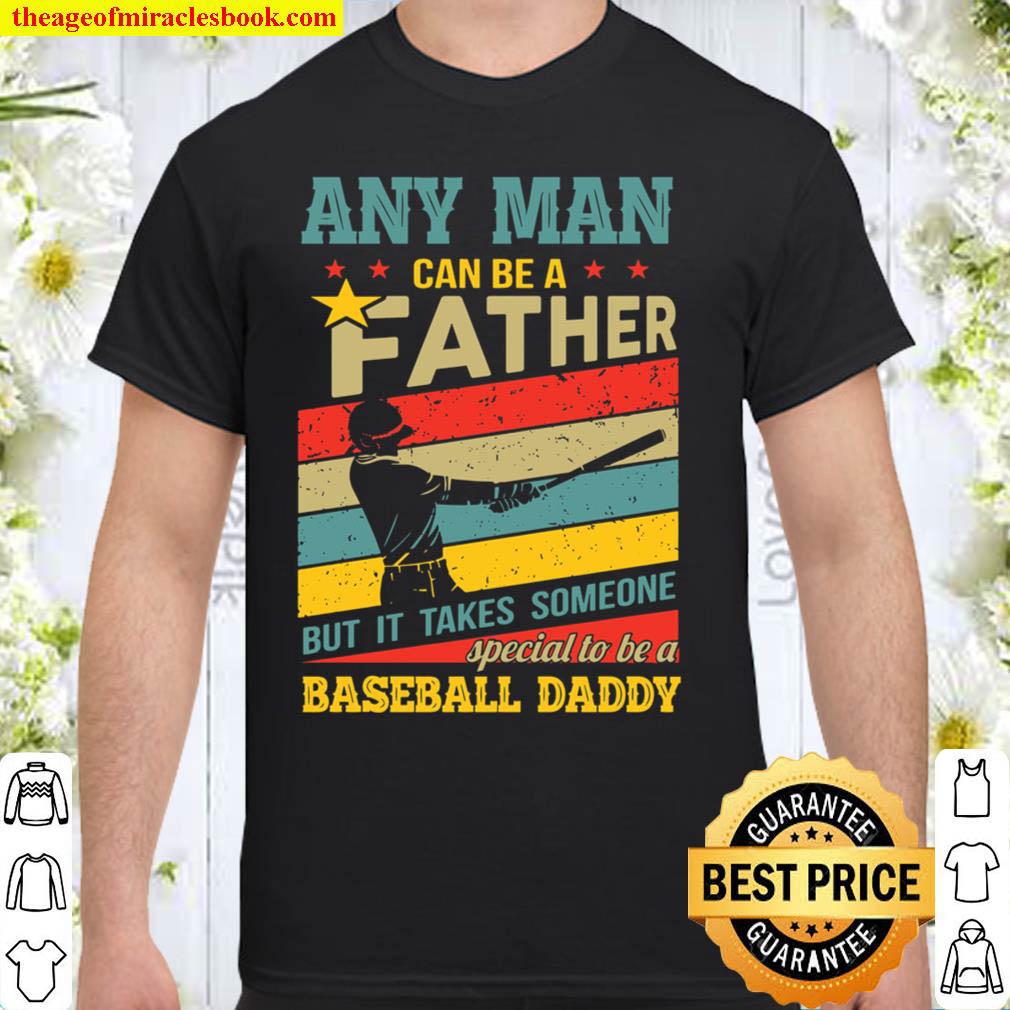 It Takes Someone Special To Be A Baseball Daddy Shirt