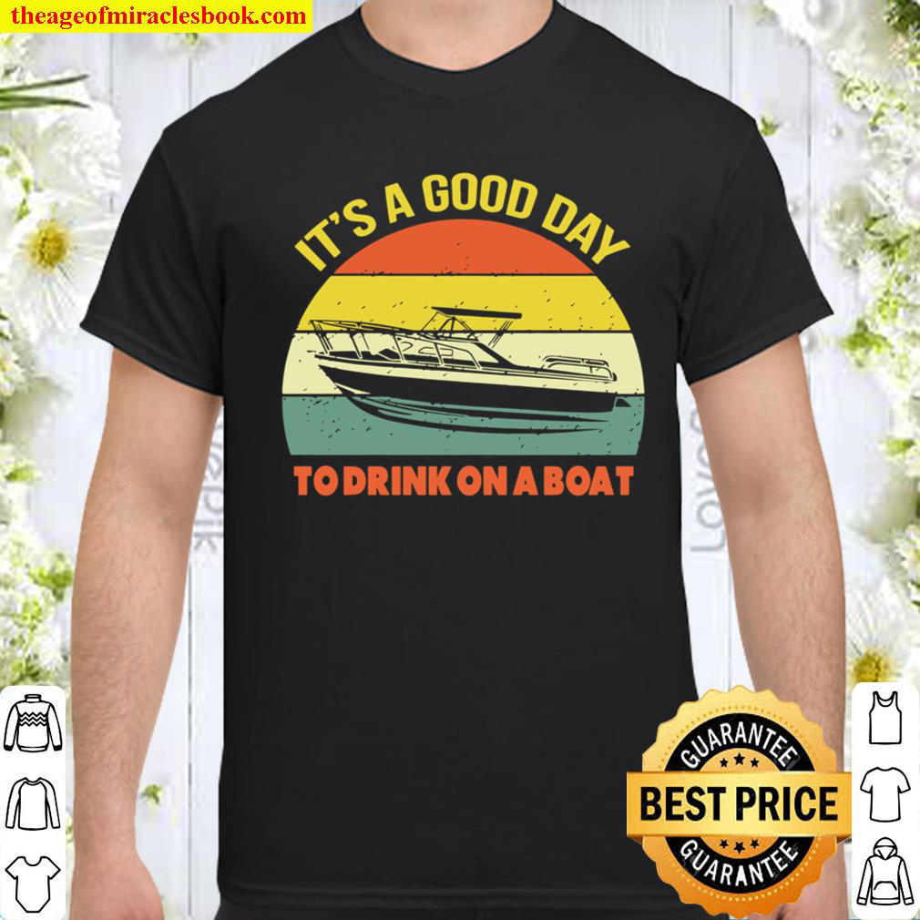 [Best Sellers] – It’s A Good Day To Drink On A Boat Vintage Retro Boating Pullover shirt