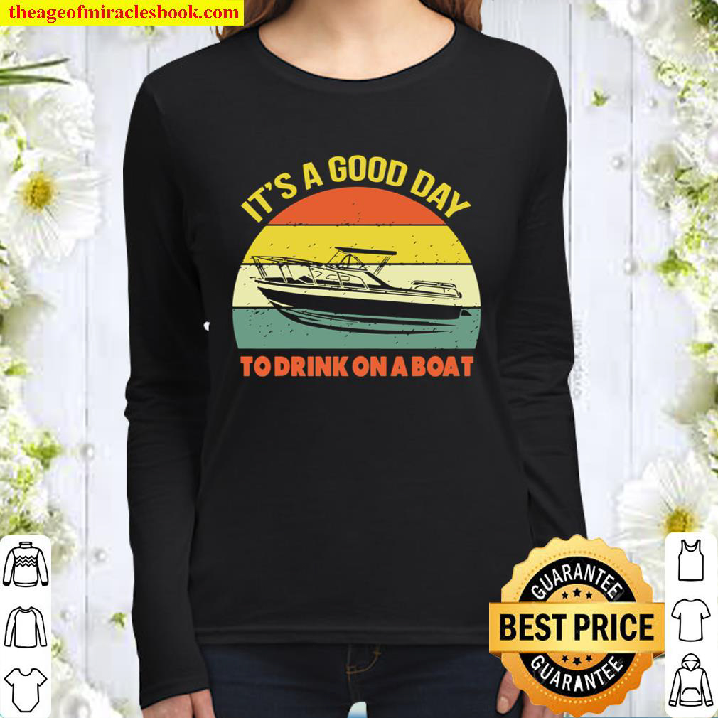 It s A Good Day To Drink On A Boat Vintage Retro Boating Pullover Hood Women Long Sleeved