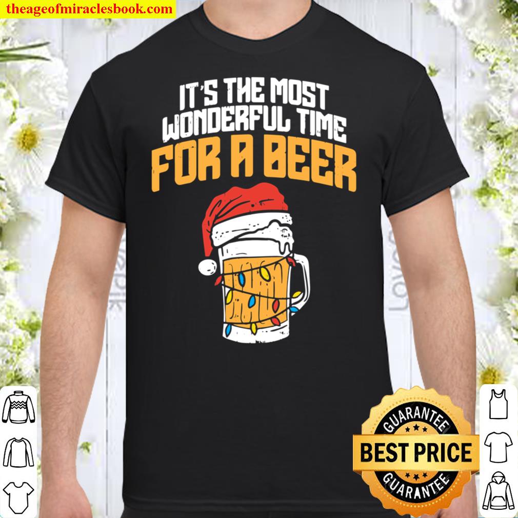 Its The Most Wonderful Time For A Beer Christmas Lover Gift Shirt