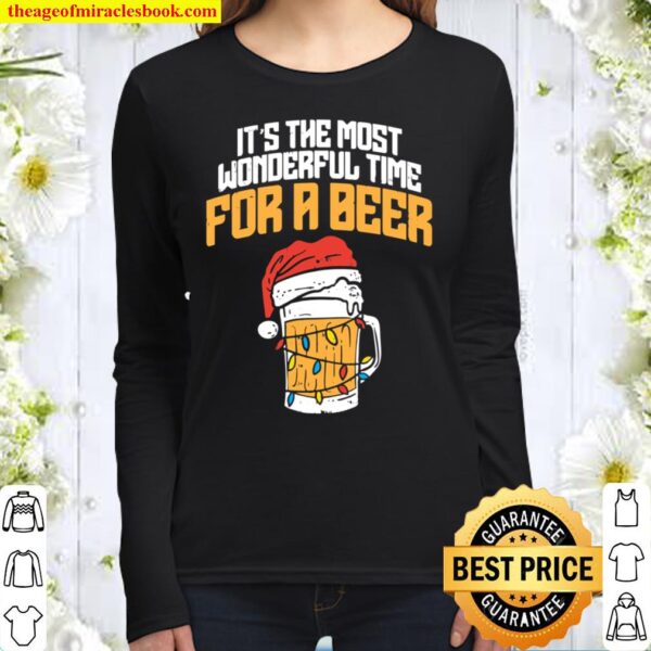 Its The Most Wonderful Time For A Beer Christmas Lover Gift Women Long Sleeved