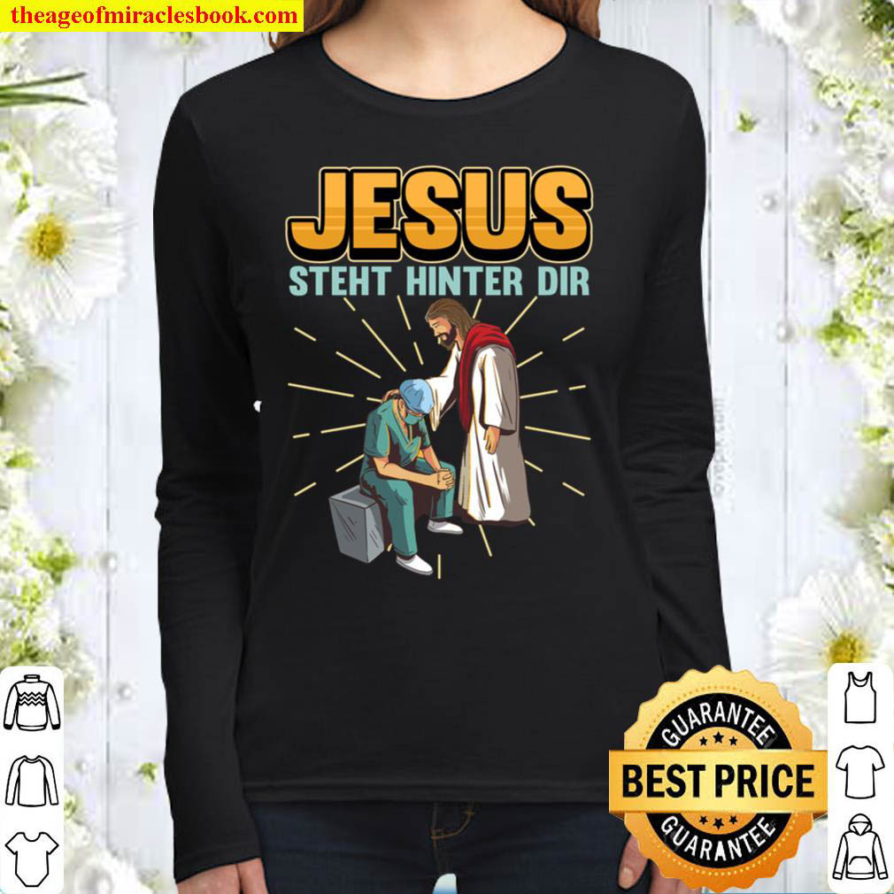 Jesus steht hinter dir Krankenschwester Arzt Geschenk Women Long Sleeved