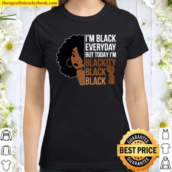 Juneteenth Blackity Black Woman African American History Classic Women T-Shirt