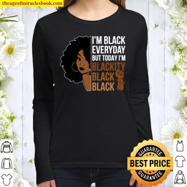 Juneteenth Blackity Black Woman African American History Women Long Sleeved