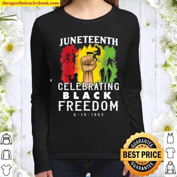 Juneteenth Celebrate Black Freedom Women Long Sleeved