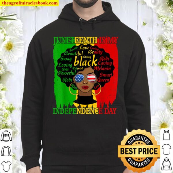 Juneteenth Is My Independence Day Black Women Afro Melanin Hoodie