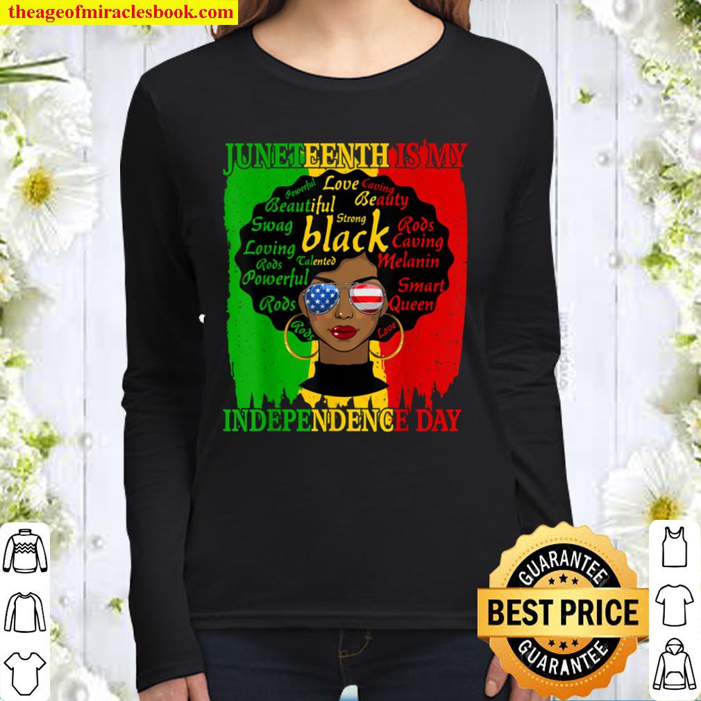Juneteenth Is My Independence Day Black Women Afro Melanin Women Long Sleeved