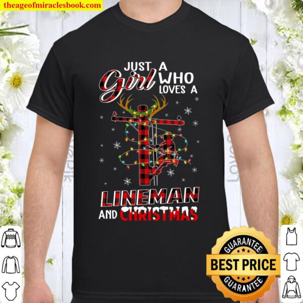 Just A Girl Who Loves A Lineman And Christmas Shirt