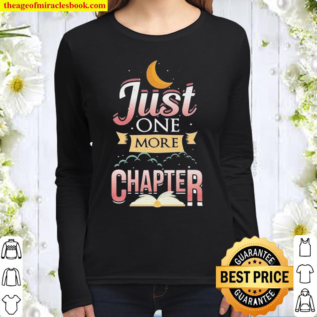 Just One More Chapter Funny Reading Book Lovers Women Long Sleeved