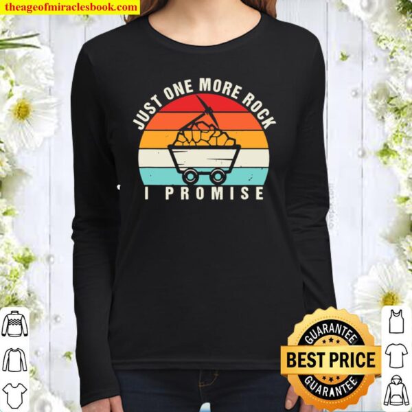 Just One More Rock I Promise Funny Geology Vintage Geologist Women Long Sleeved