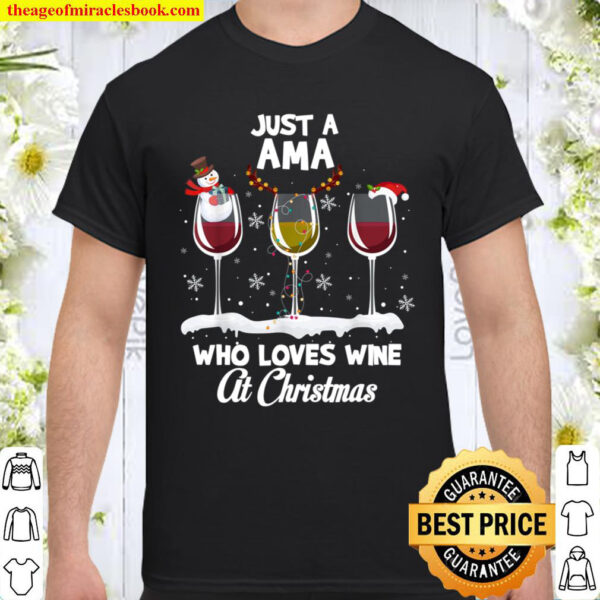 Just a Ama Who love Wine At Christmas Funny Drinking Shirt