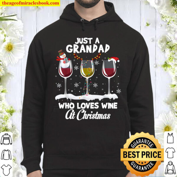 Just a Grandad Who love Wine At Christmas Funny Drinking Hoodie