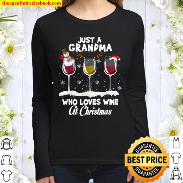 Just a Grandma Who love Wine At Christmas Funny Drinking Women Long Sleeved