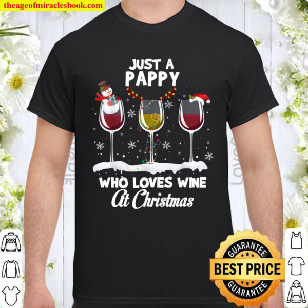 Just a Pappy Who love Wine At Christmas Funny Drinking Shirt