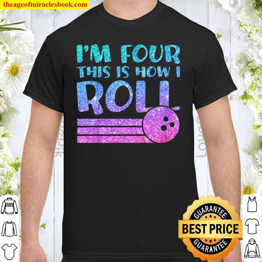 Kids 4Th Birthday Girls Bowling Gift – I’m 4 This Is How I Roll Shirt