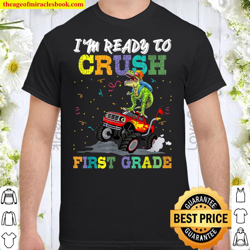 Kids I’m Ready To Crush First Grade Monster Truck Dinosaur T-Shirt