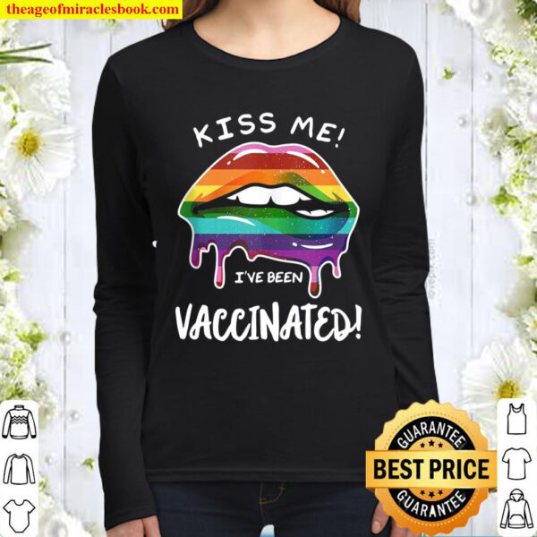 Kiss Me Ive Been Vaccinated Lgbt Funny Vaccination Gift Women Long Sleeved