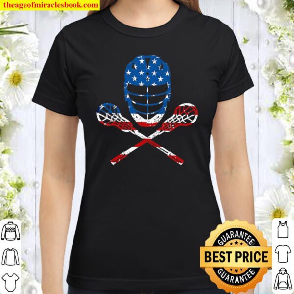 Lacrosse American Flag Lax Helmet Sticks 4th Of July Gifts Classic Women T-Shirt
