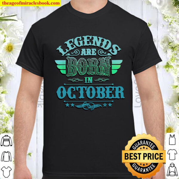 Legends Are Born in October Shirt
