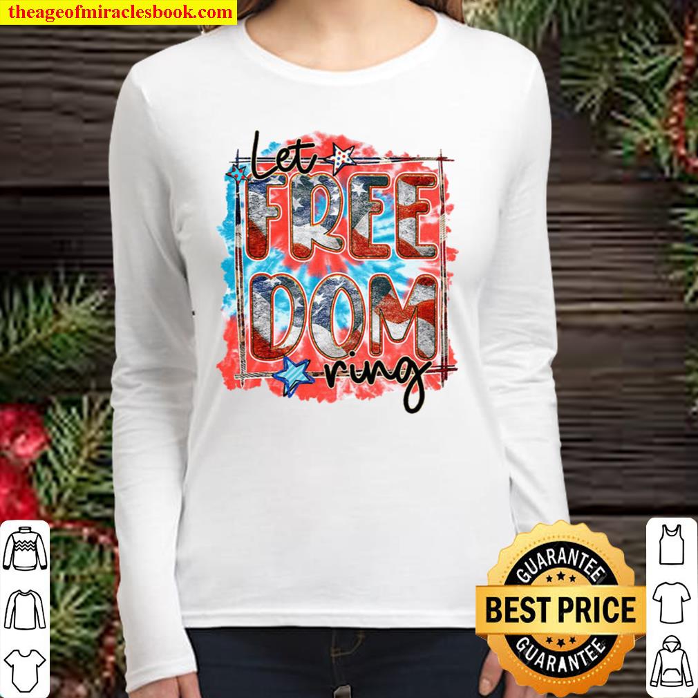 Let Freedom Ring Shirt, 4th Of July Women Long Sleeved