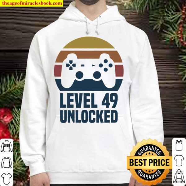 Level 49 Unlocked 49th Birthday 49 Years Old Video Gamer Hoodie