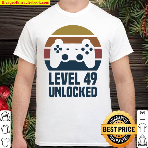 Level 49 Unlocked 49th Birthday 49 Years Old Video Gamer Shirt