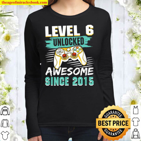 Level 6 Unlocked Awesome 2015 Video Game 6th Birthday Boys Women Long Sleeved