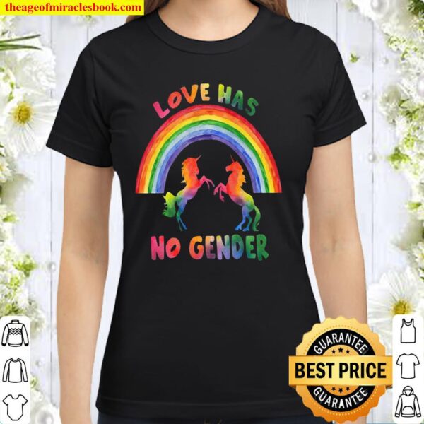 Love Has No Gender Classic Women T-Shirt