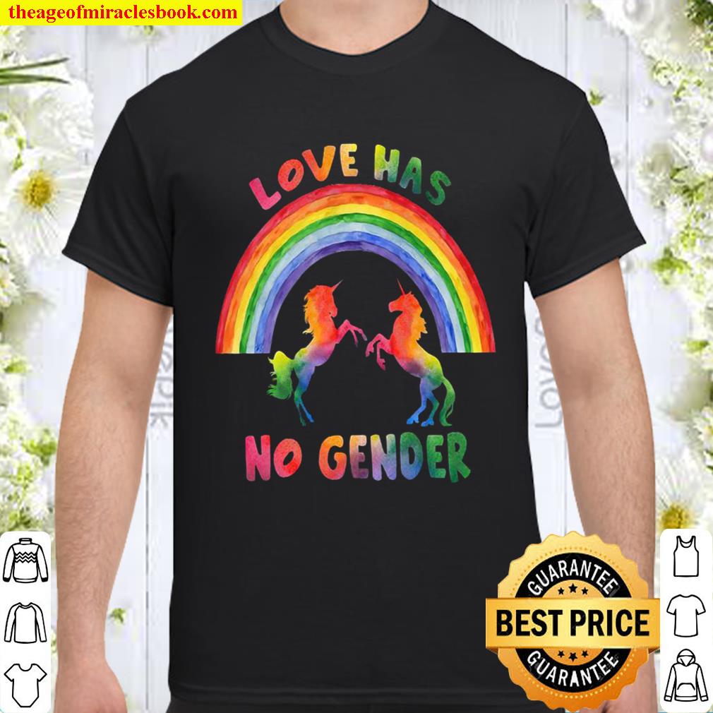 Love Has No Gender Shirt