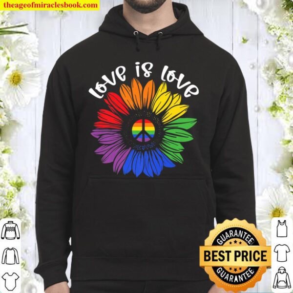 Love Is Love Rainbow Sunflower LGBT Gay Lesbian Pride Hoodie