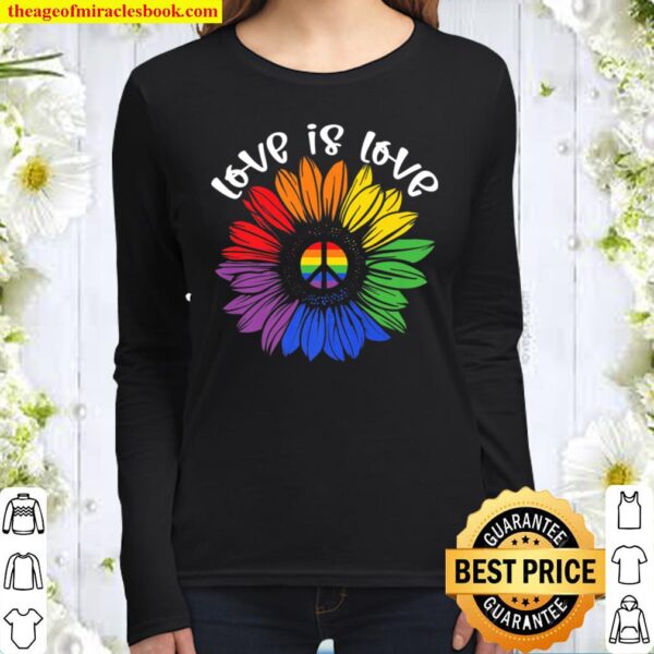 Love Is Love Rainbow Sunflower LGBT Gay Lesbian Pride Women Long Sleeved