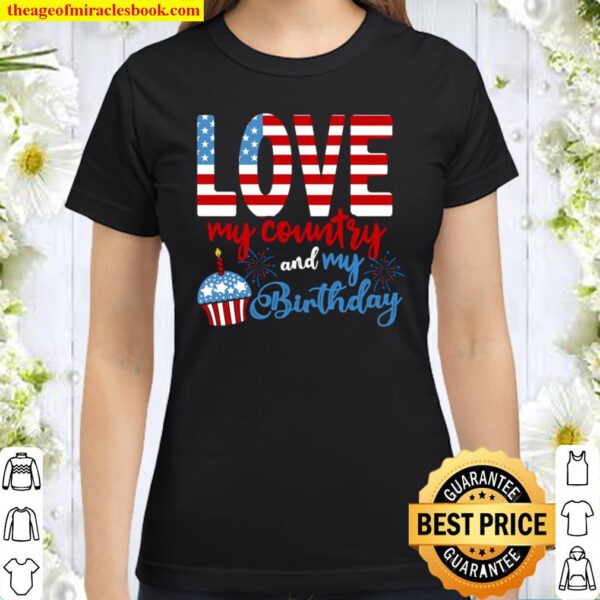 Love My Country And My Birthday, Premium Soft Tee Classic Women T-Shirt
