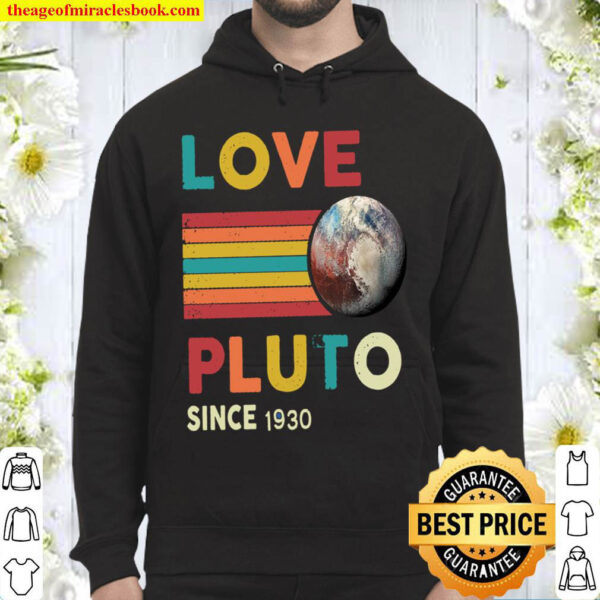 Love Pluto Since 1930 Hoodie