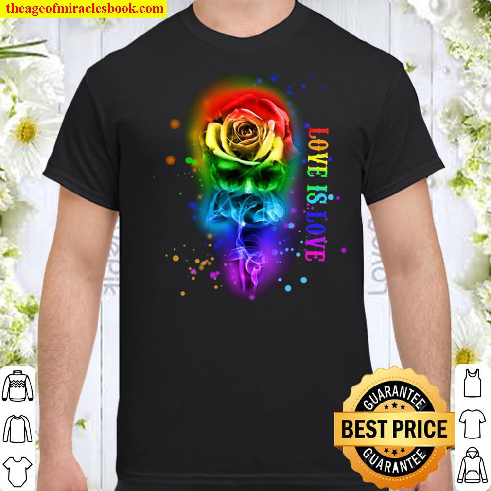 Love is Love LGBT Rose Shirt, LGBT Shirt