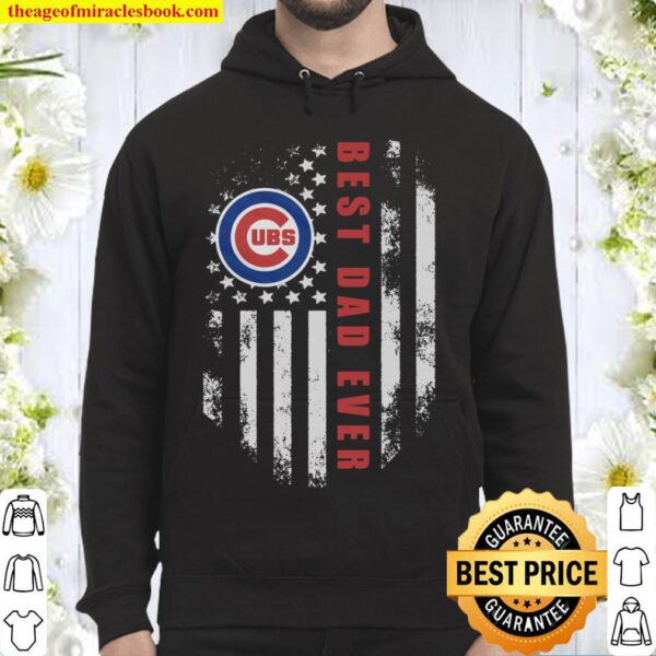 MLB Chicago Cubs Shirt, Best Chicago Cubs Dad Ever American Flag Hoodie