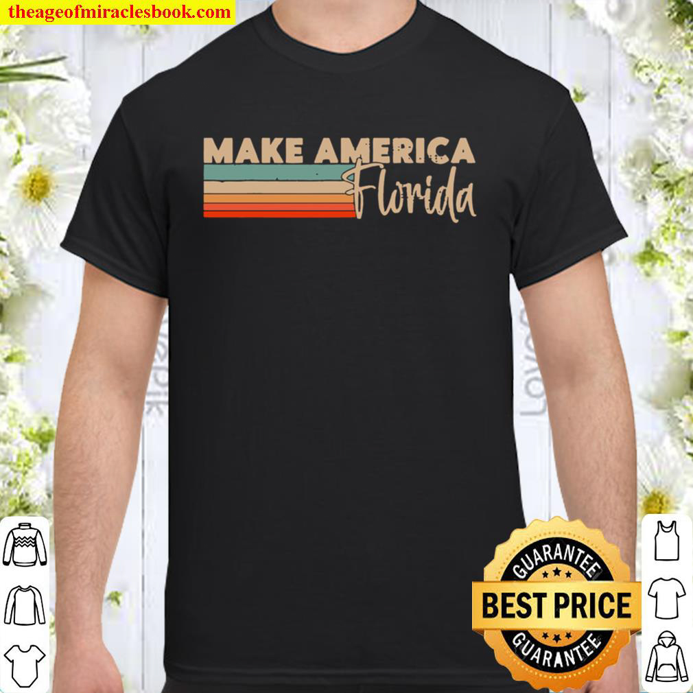 Make America Florida Shirt
