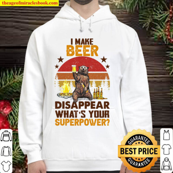 Make Beer Disappear What s Your Superpower Hoodie