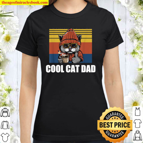 Mens Best Cat Dad Ever Cat Daddy Gift Classic Women T Shirt