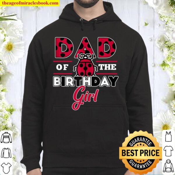 Mens Dad Of The Birthday Girl Ladybug Theme Daddy Party Hoodie